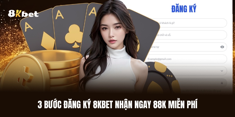 3-buoc-dang-ky-8kbet-nhan-ngay-88k-mien-phi